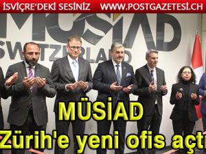 MÜSİAD İsviçre şubesinin yeni ofisi açıldı