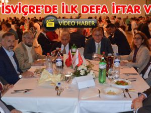 İTT İSVİÇRE’DE İLK DEFA İFTAR VERDİ