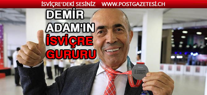 'Demir Adam'ın İsviçre gururu