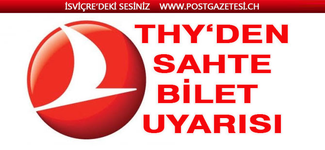 THY’den uyarı: Sahte biletlere dikkat!