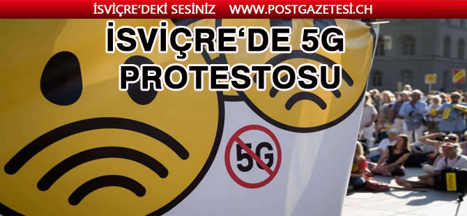 İsviçre, sağlık sorunları nedeniyle 5G'yi protesto etti