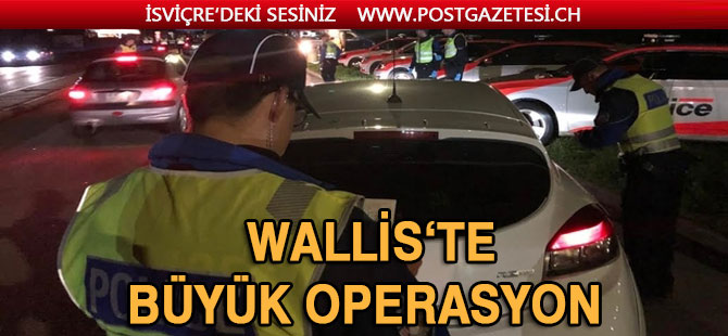 Valais Kantonu Monthey’de büyük polis operasyonu