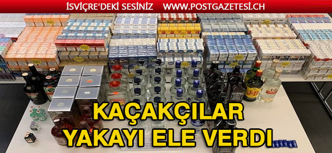 İsviçre’de  kaçak , 70 bin  paket sigara ile 50 litre alkol yakalandı