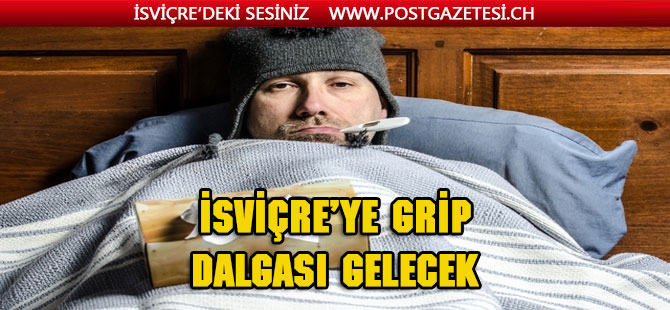 İsviçre’ye  “Grip” geliyor