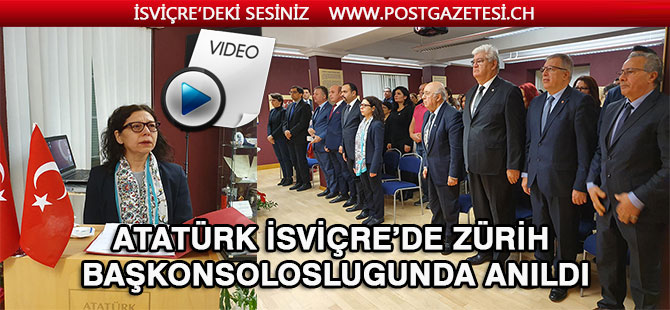 ATATÜRK İSVİÇRE’DE ZÜRİH BAŞKONSOLOSLUGUNDA ANILDI