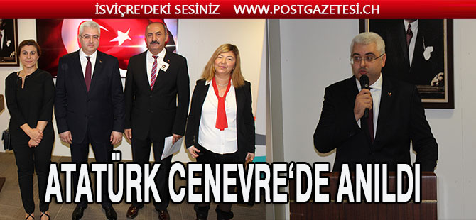 ATATÜRK  CENEVRE BAŞKONSOLOSLUGUNDA ANILDI