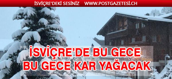 İsviçre’de  kar yağışı uyarısı