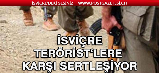 İsviçre teröre karşı sertleşiyor