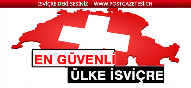 Hiçbir ülke İsviçre’den daha güvenli değil