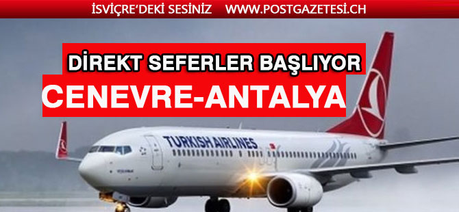 THY'DEN müjde! Cenevre'den direkt uçuş