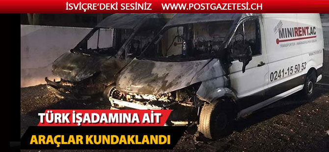 Türk işadamına ait araçlar kundaklandı