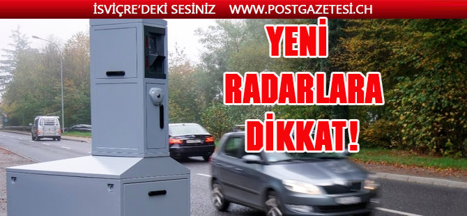 Yeni Radarlara DİKKAT!