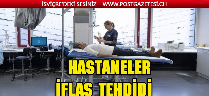 İsviçre’de her 10 hastaneden biri iflas tehdidi altında….