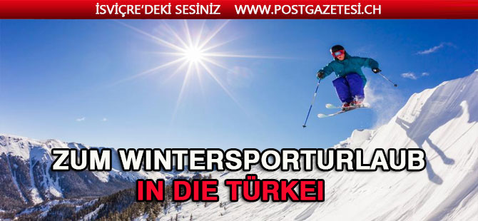 Zum Wintersporturlaub in die Türkei