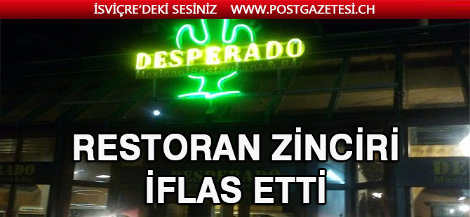 Restoran zinciri  “Desperado “ iflas etti