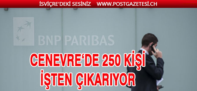 250 Banka çalışanı işten çıkarılıyor