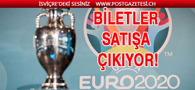 EURO 2020 biletleri yarın satışa çıkacak