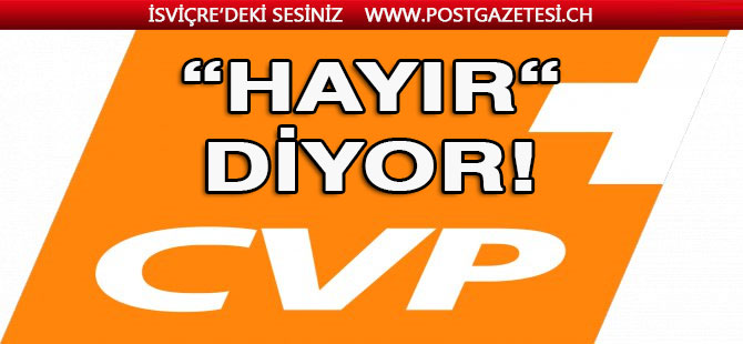 CVP'de çoğunluk hayır diyor