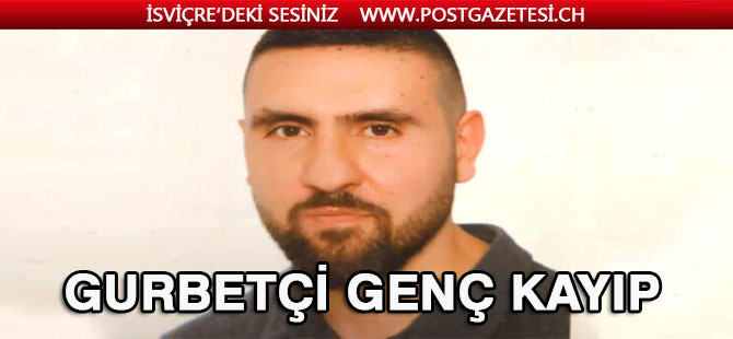 Gökhan Tüysüz bir haftadır kayıp