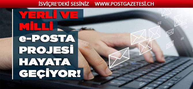 Yerli e-Posta hayata geliyor