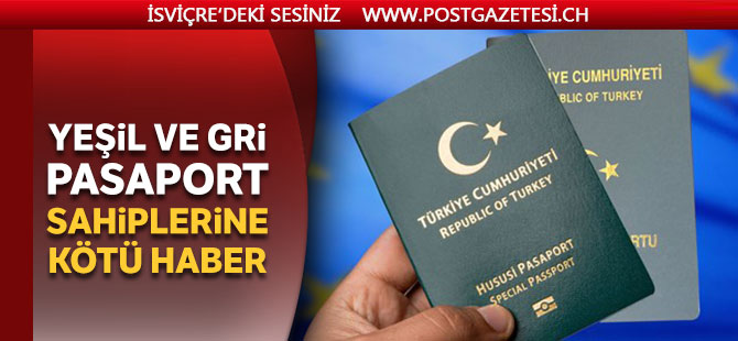 Yeşil ve gri pasaport sahiplerine kötü haber