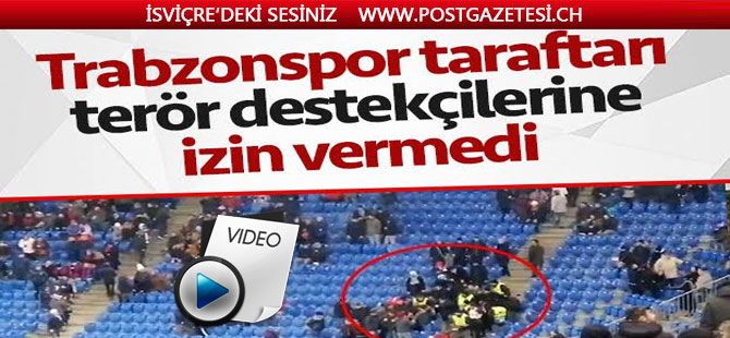 Trabzonspor taraftarı terör destekçilerine izin vermedi