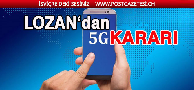 Lozan’da yeni 5G anteni kurulamayacak