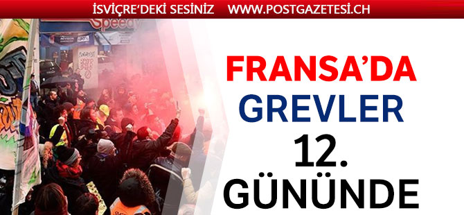 Fransa’da grevler 12. gününde