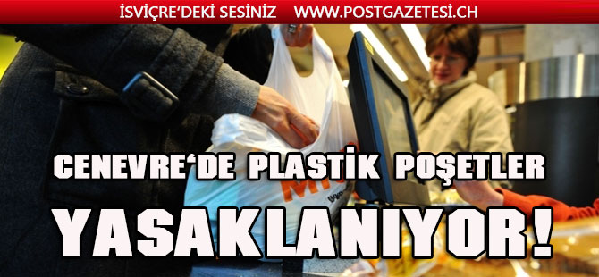 Cenevre Kantonu plastik poşetleri yasaklıyor