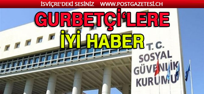 Gurbetçilerin SGK borçlanmasına ilişkin tereddütler açıklığa kavuştu