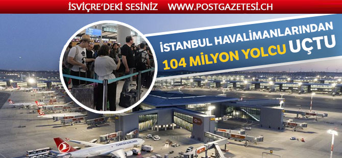 104 milyondan fazla yolcu uçtu