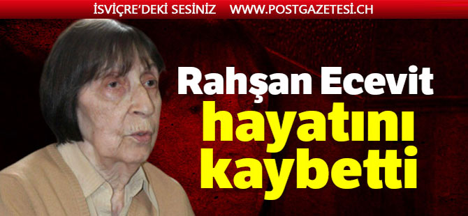 Eski Başbakan Bülent Ecevit'in eşi Rahşan Ecevit hayatını kaybetti |Rahşan Ecevit kimdir?