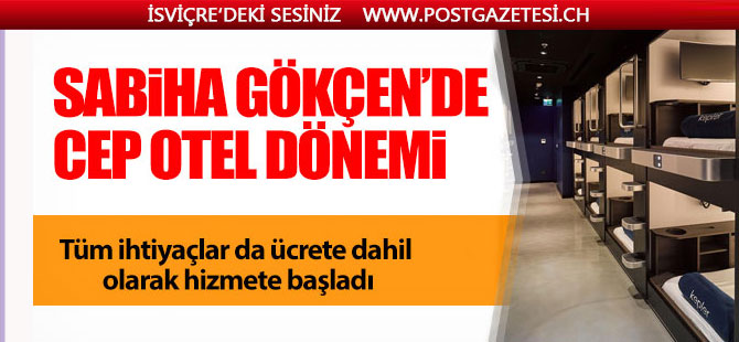 Sabiha Gökçen'de cep otel dönemi