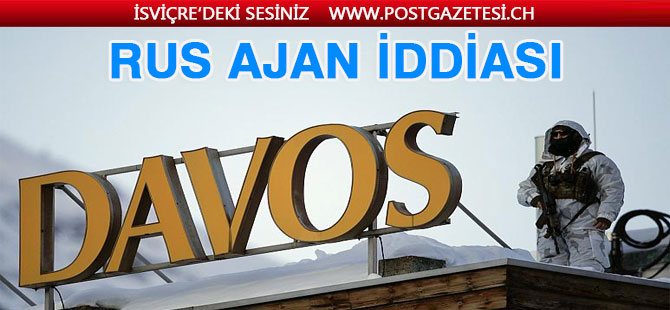 Dünya liderlerinin toplandığı Davos'ta tesisatçı kılığında Rus ajanı iddiası