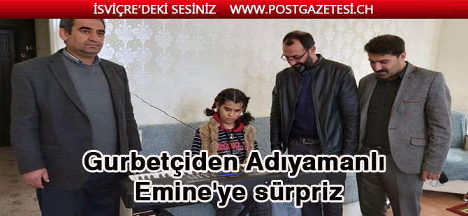 Gurbetçiden Adıyamanlı Emine'ye sürpriz