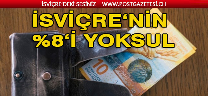 İsviçre’de yoksulluk yüzde 8 i geçiyor