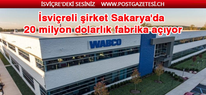 İsviçre Merkezli WABCO, Türkiye’deki ilk fabrikasının temelini attı