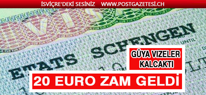 Schengen vizesine zam geldi