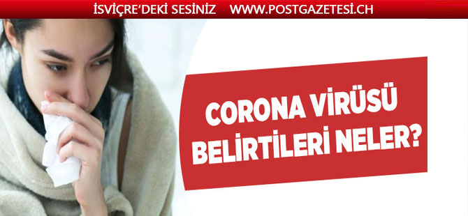 Corona virüsü belirtileri gribe benziyor