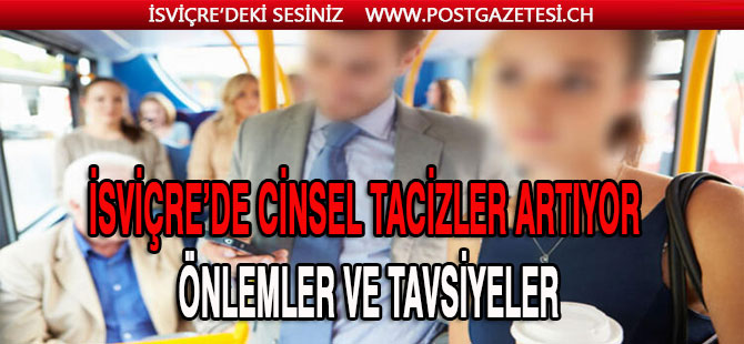 İSVİÇRE’DE TOPLU TAŞIMA ARAÇLARINDA CİNSEL TACİZ ARTIŞTA