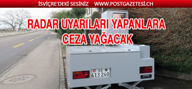 RADAR UYARISI YAPANLARA CEZA YAĞACAK