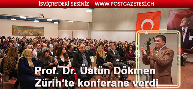 Prof. Dr. Üstün Dökmen konferans verdi