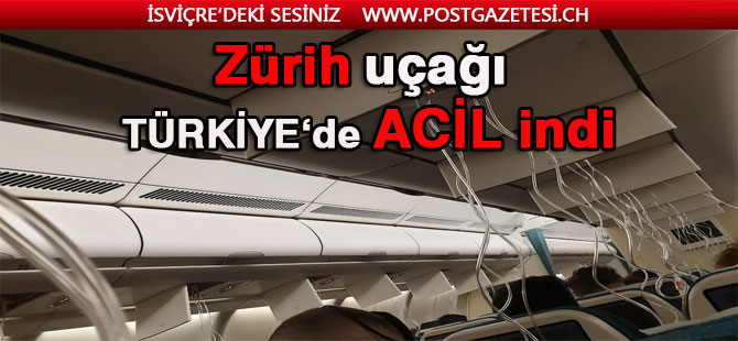 ZÜRİH UÇAĞI YOLCULARI KORKU VE TELAŞ İÇİNDE KALDILAR