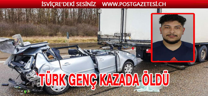 Trafik kazasında 1 Türk genci öldü