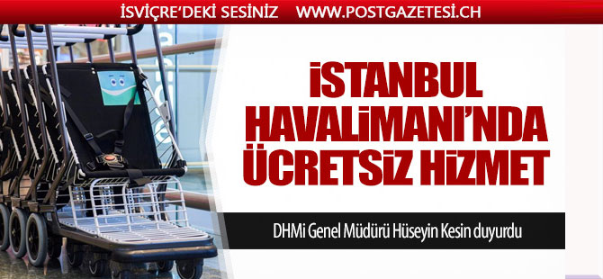 İstanbul Havalimanı'nda ücretsiz hizmet