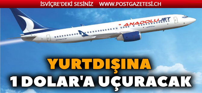 Anadolujet 1 Dolar'a uçuracak