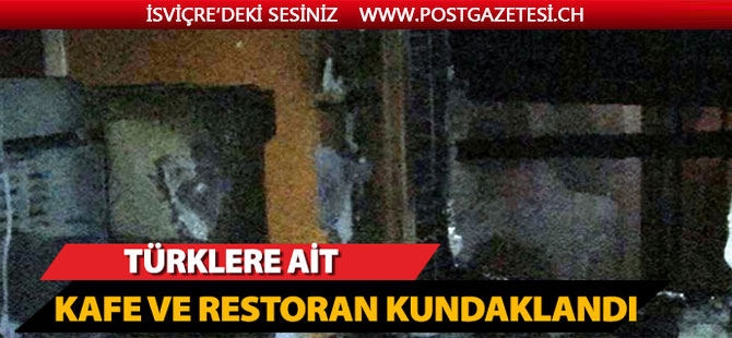 Türklere ait kafe ve restoran kundaklandı!