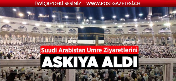 Suudi Arabistan korona virüsü nedeniyle umre ziyaretlerini askıya aldı