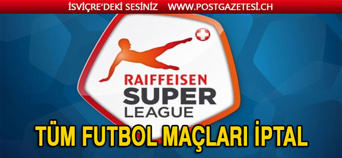 İsviçre'de futbola "koronavirüs" engeli