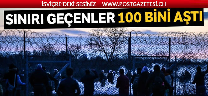 Sınırı geçenler 100 bini aştı